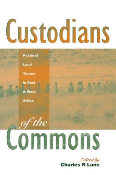 Custodians of the Commons: Pastoral Land Tenure Africa