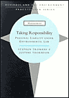 Title: Taking Responsibility: Personal Liability Under Environmental Law, Author: Stephen Tromans