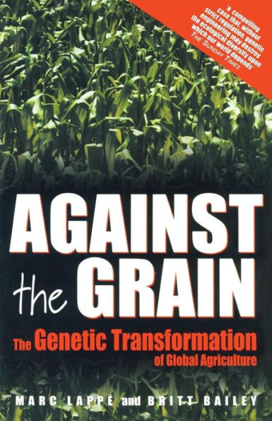 Against the Grain: Genetic Transformation of Global Agriculture