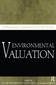 Title: Environmental Valuation: A Worldwide Compendium of Case Studies, Author: Jennifer Rietbergen-McCracken