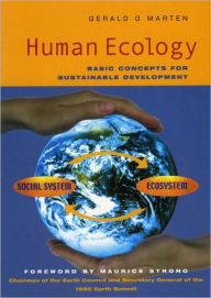 Title: Human Ecology: Basic Concepts for Sustainable Development / Edition 1, Author: Gerald G. Marten