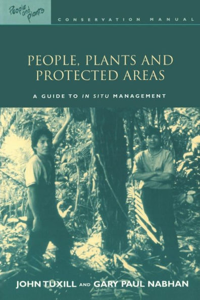 People, Plants and Protected Areas: A Guide to Situ Management