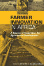 Farmer Innovation in Africa: A Source of Inspiration for Agricultural Development