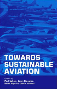 Title: Towards Sustainable Aviation, Author: Paul Upham