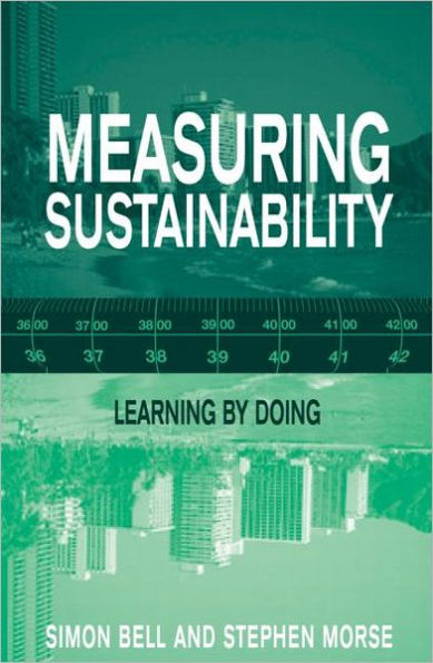 Measuring Sustainability: Learning From Doing / Edition 1