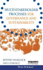 Multi-stakeholder Processes for Governance and Sustainability: Beyond Deadlock and Conflict / Edition 1