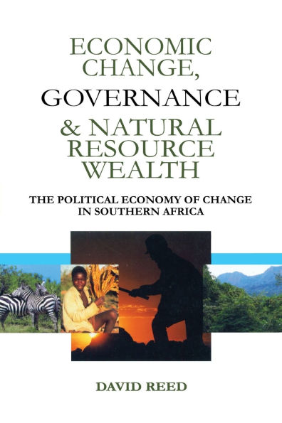 Economic Change Governance and Natural Resource Wealth: The Political Economy of Southern Africa