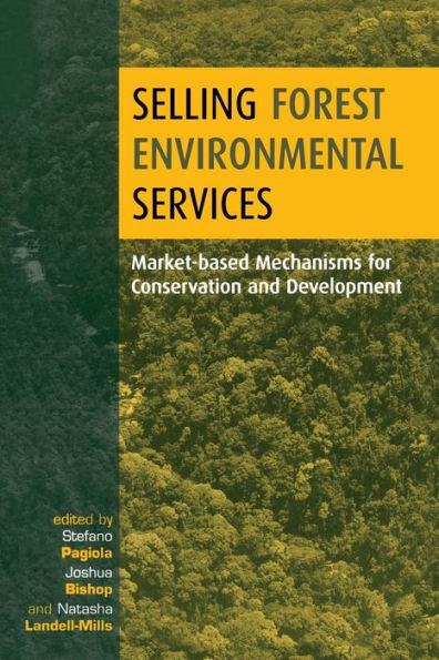 Selling Forest Environmental Services: Market-Based Mechanisms for Conservation and Development