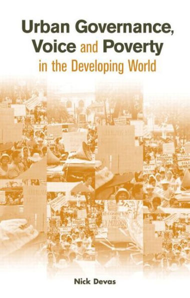 Urban Governance Voice and Poverty in the Developing World / Edition 1