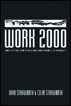 Title: Work 2000: The Future for Industry, Employment and Society, Author: John Stanworth