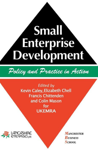Small Enterprise Development: Policy and Practice in Action / Edition 1