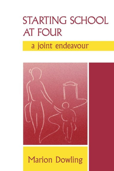 Starting School at Four: A Joint Endeavour