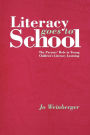 Literacy Goes to School: The Parents' Role in Young Children's Literacy Learning / Edition 1