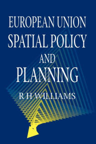 Title: European Union Spatial Policy and Planning, Author: D Williams