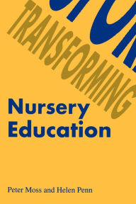 Title: Transforming Nursery Education, Author: Peter Moss