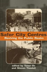 Title: Safer City Centres: Reviving the Public Realm / Edition 1, Author: Taner Oc