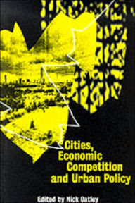 Title: Cities, Economic Competition and Urban Policy, Author: Nick Oatley