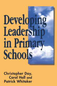 Title: Developing Leadership in Primary Schools, Author: Chris Day