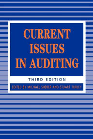 Title: Current Issues in Auditing / Edition 3, Author: Michael J Sherer