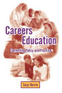 Careers Education: Contesting Policy and Practice