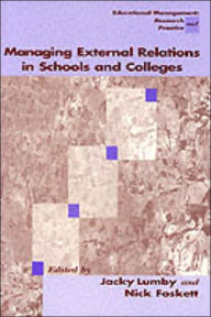 Title: Managing External Relations in Schools and Colleges: International Dimensions, Author: Jacky Lumby