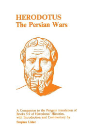 Title: Herodotus: Persian Wars: A Companion to the Penguin Translation of Histories V-IX, Author: Herodotus