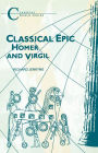 Classical Epic: Homer and Virgil