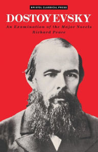 Title: Dostoevsky: An Examination of the Major Novels, Author: Richard Peace