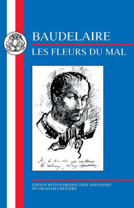 Title: Baudelaire: Les Fleurs du Mal, Author: Charles Baudelaire