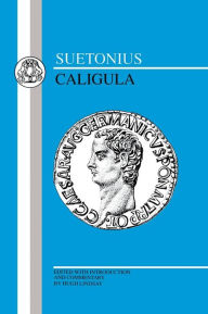 Title: Suetonius: Caligula / Edition 1, Author: Suetonius