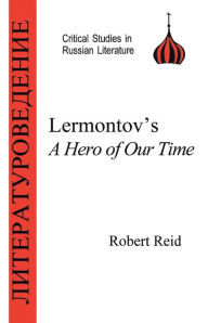 Title: Lermontov's Hero of Our Time / Edition 1, Author: Robert Reid