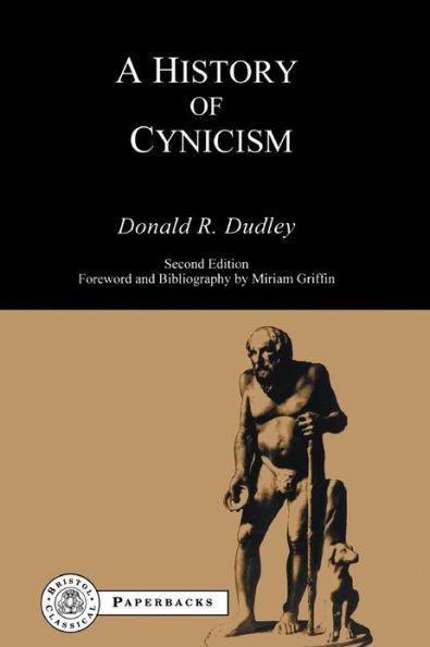 History of Cynicism: From Diogenes to the Sixth Century A.D.