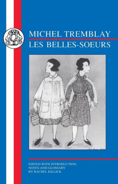 Tremblay: Les Belles Soeurs / Edition 1
