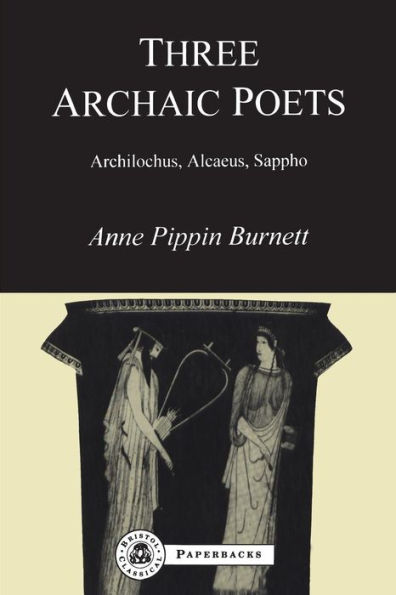 Three Archaic Poets: Archilochus, Alcaeus, Sappho