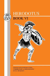 Title: Herodotus: Book VI / Edition 1, Author: E.I. McQueen