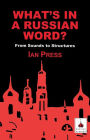 What's in a Russian Word?: From Sounds to Structures