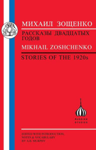 Title: Zoshchenko: Stories of the 1920s, Author: Mikhail Zoshchenko