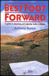 Title: Best Foot Forward: A Guide to Planning and Enjoying Walks in Britain, Author: Anthony Burton