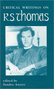 Title: Critical Writings on R. S. Thomas, Author: Sandra Anstey