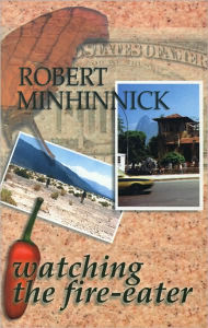 Title: Watching the Fire-Eater, Author: Robert Minhinnick