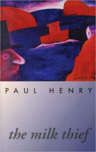 Title: The Milk Thief, Author: Paul Henry