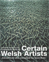 Title: Certain Welsh Artists, Author: Iwan Bala