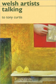 Title: Welsh Artists Talking, Author: Tony Curtis