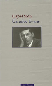 Title: Capel Sion, Author: Caradoc Evans