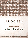 Title: Process: Explorations of the Work of Tim Davies, Author: David Alston