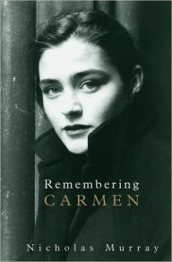 Title: Remembering Carmen, Author: Nicholas Murray