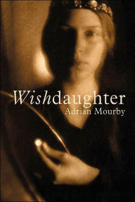 Title: Wishdaughter, Author: Adrian Mourby