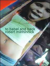 Title: To Babel and Back, Author: Robert Minhinnick