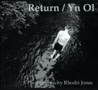 Title: Return / Yn Ol, Author: Rhodri Jones