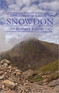 Title: Snowdon: The Complete Guide, Author: Robert Jones